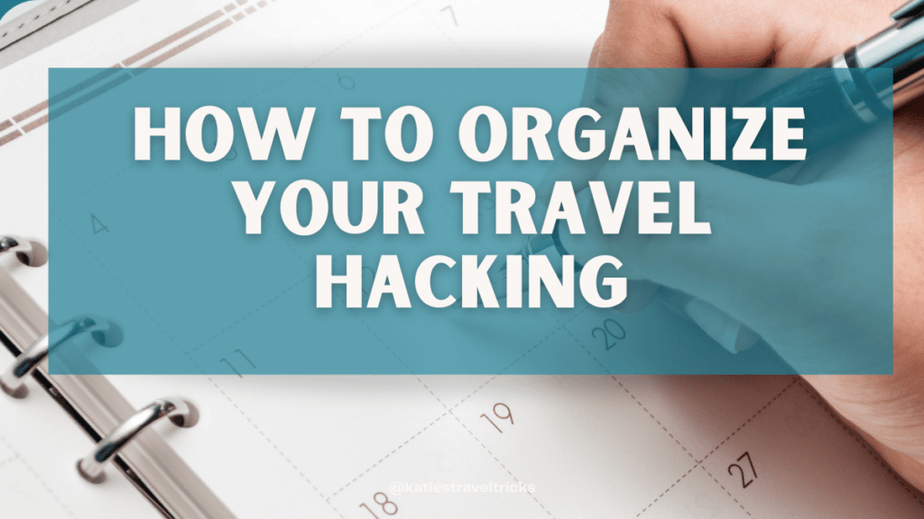 Organize travel hacking