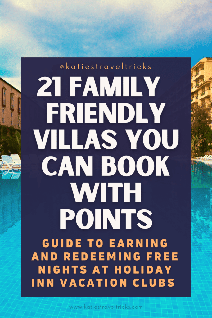 Best Holiday Inn Vacation Club Properties for Families to Book on Points