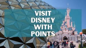 How to Visit Disney with Points