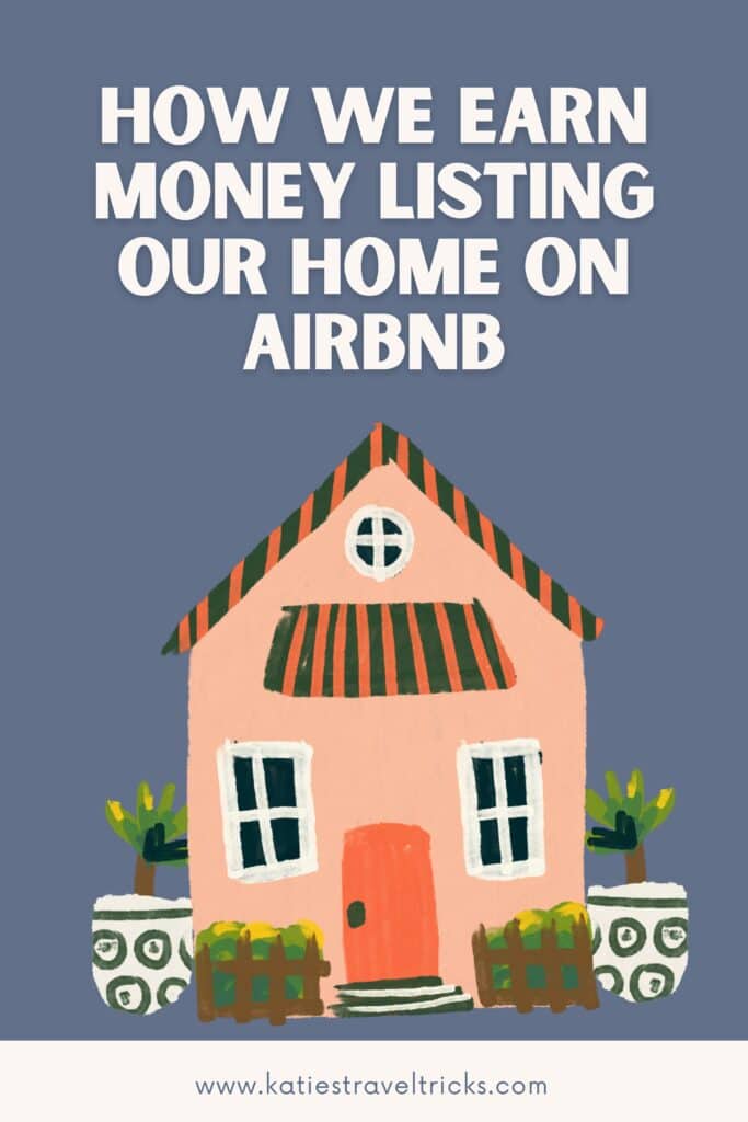 How we earn money listing our home on Airbnb