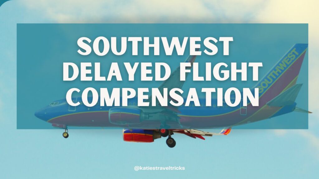 Southwest Delayed Flight Compensation