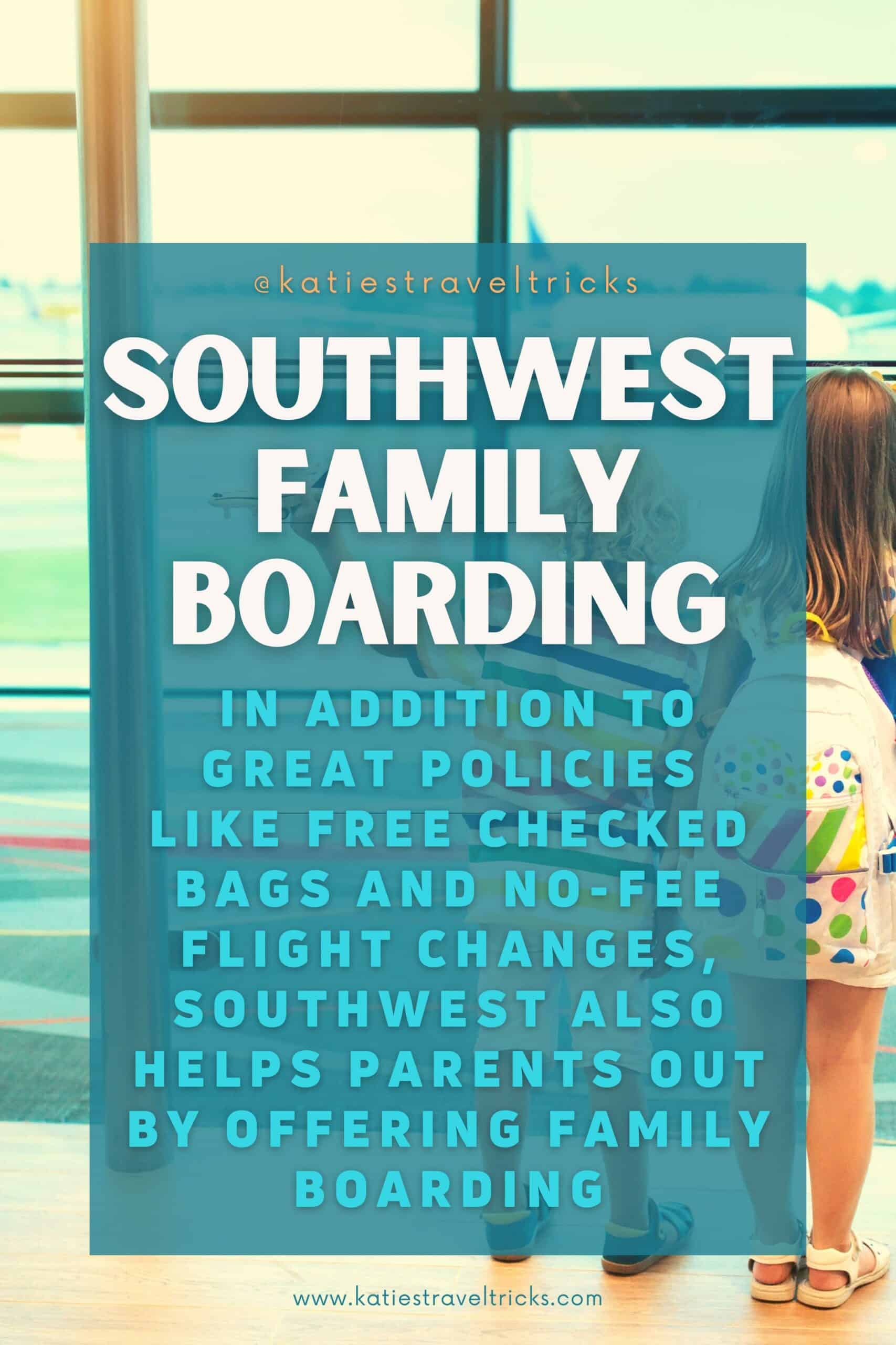 Southwest Family Boarding Complete Guide and FAQs Katie's Travel Tricks