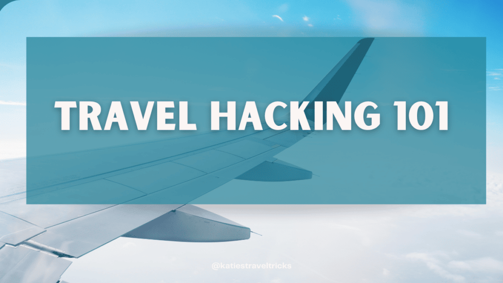 Travel Hacking 101