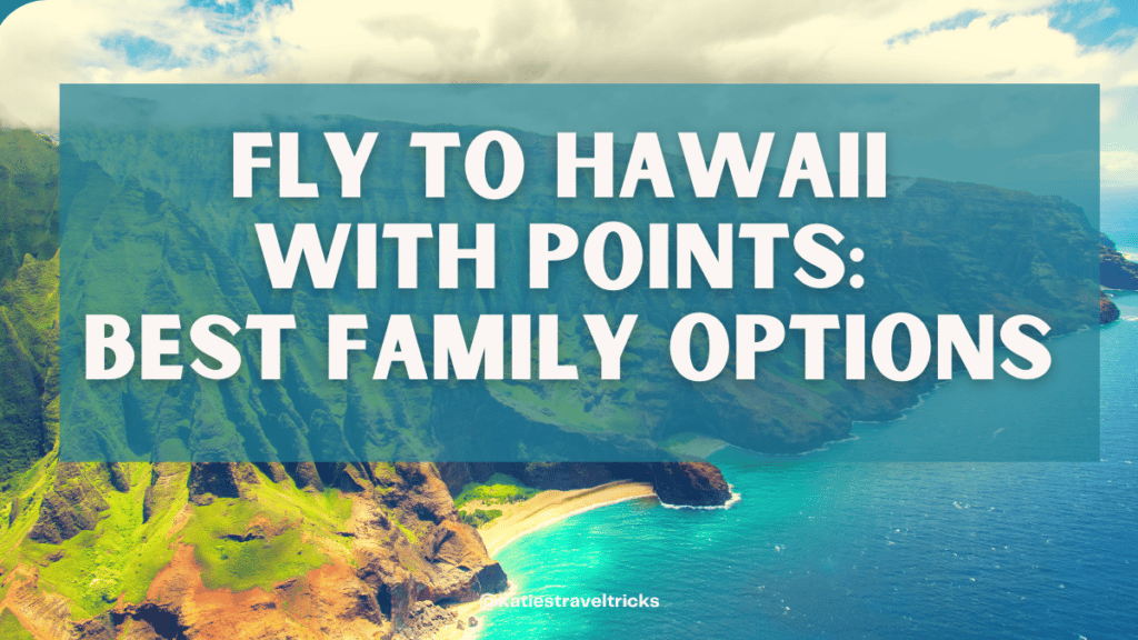 Fly to Hawaii with Points