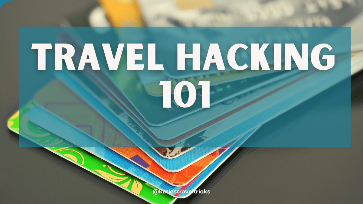 Travel Hacking 101