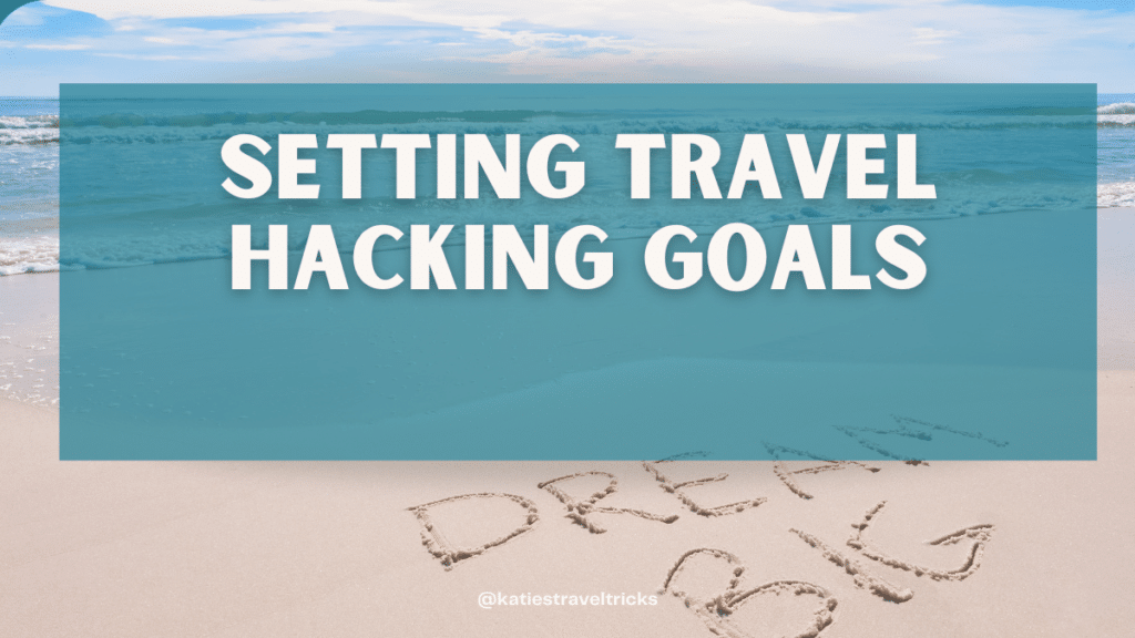 travel hacking goals
