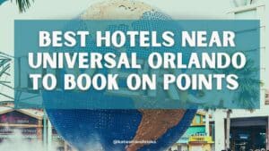 Best Universal Orlando Hotel Deals: 16 Hotels Families Can Book with Points