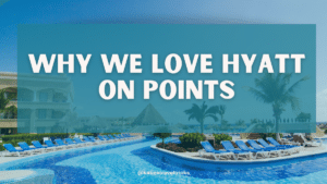 8 Reasons We Love to Book Hyatt on Points