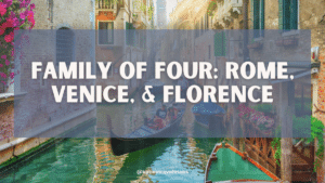 Family Success Story: Rome, Florence, & Venice
