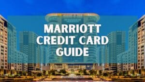 Marriott Bonvoy® Credit Card Guide