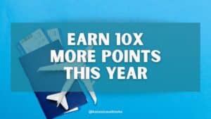 The Easiest Way to Earn 10x More Travel Points This Year