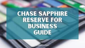 Chase Sapphire Reserve for Business: Guide