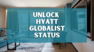 How to Be a Hyatt Globalist