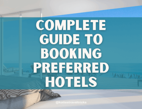 Guide to Booking Preferred Hotels (+ Map)