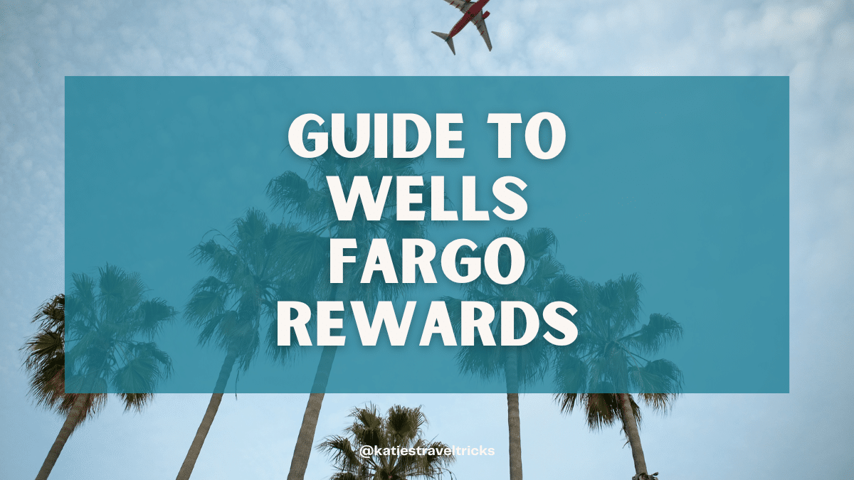 Guide to Wells Fargo Rewards